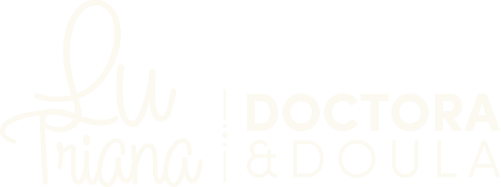 Lu Triana — Doctora & Doula